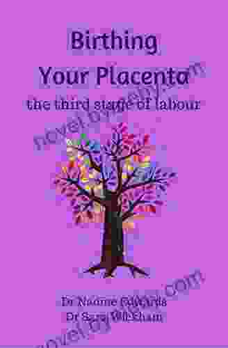 Birthing Your Placenta: The Third Stage Of Labour