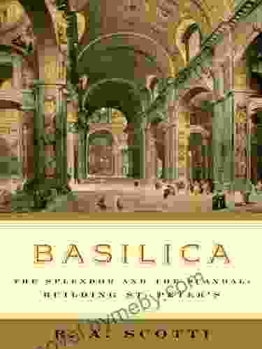 Basilica: The Splendor and the Scandal: Building St Peter s