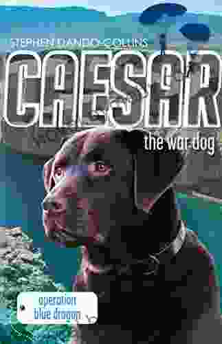 Caesar The War Dog 2: Operation Blue Dragon