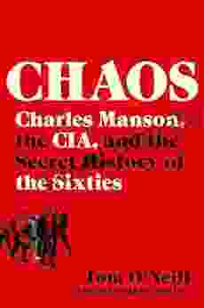 Chaos: Charles Manson the CIA and the Secret History of the Sixties