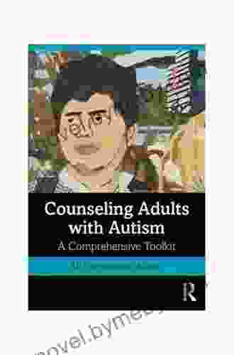 Counseling Adults With Autism: A Comprehensive Toolkit