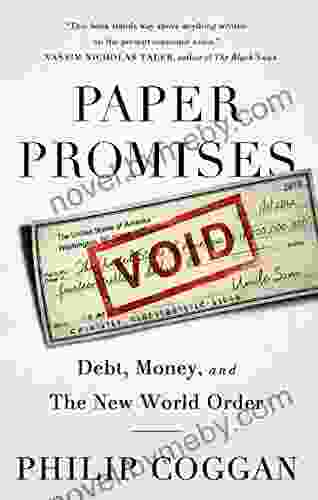 Paper Promises: Debt Money And The New World Order