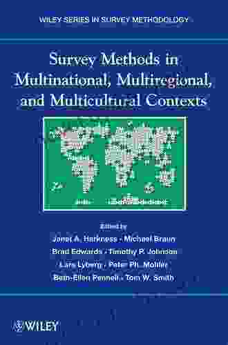 Advances In Comparative Survey Methods: Multinational Multiregional And Multicultural Contexts (3MC) (Wiley In Survey Methodology)