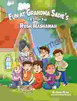 Fun At Grandma Sadie S: A Story For Rosh Hashanah (Jewish Holiday For Children 1)