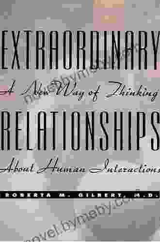 Extraordinary Relationships Roberta M Gilbert