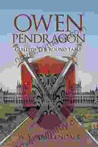 Owen Pendragon: Guild Of The Round Table