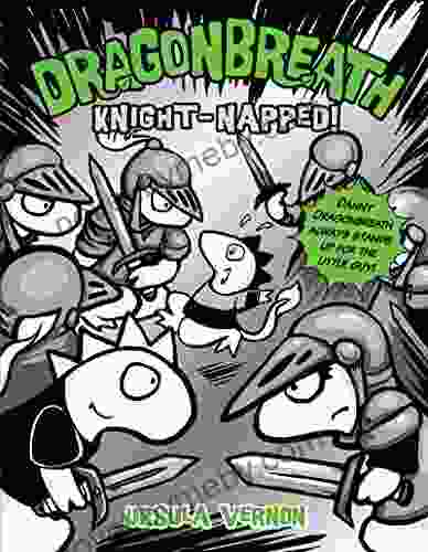 Dragonbreath #10: Knight napped Ursula Vernon