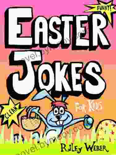 Easter Jokes for Kids Riley Weber