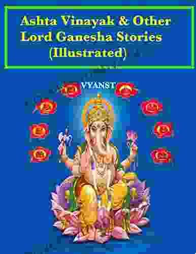 Ashta vinayak and other Lord Ganesha Stories (Illustrated): Tales from Indian Mythology