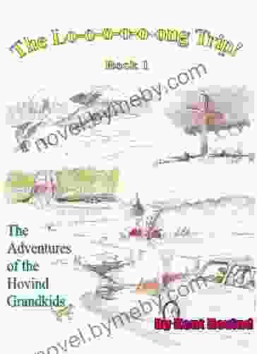 The Lo O O O O Ong Trip (The Adventures Of The Hovind Grandchildren: 1)