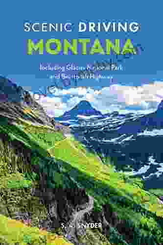 Scenic Driving Montana: Including Glacier National Park And Beartooth Highway