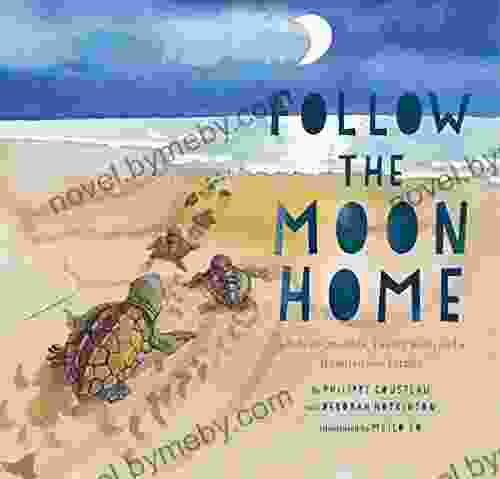 Follow the Moon Home: A Tale of One Idea Twenty Kids and a Hundred Sea Turtles