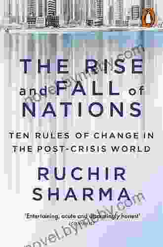 The Rise And Fall Of Nations: Forces Of Change In The Post Crisis World