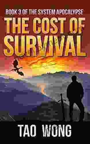 The Cost Of Survival: Gain Levels Kill Monsters Survive The Apocalypse But At What Cost? (The System Apocalypse 3)