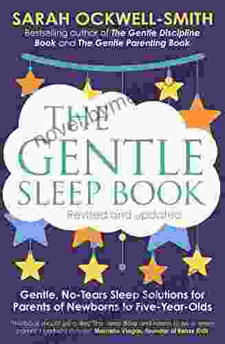 The Gentle Sleep Book: Gentle No Tears Sleep Solutions for Parents of Newborns to Five Year Olds