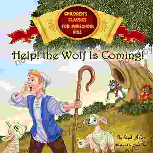 HELP The Wolf Is Coming : Childrens To Teach Your Kids Values (Children S Classics For Preschool Kids 2)