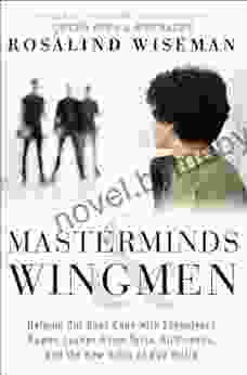 Masterminds and Wingmen: Helping Our Boys Cope with Schoolyard Power Locker Room Tests Girlfriends and the New Rules of Boy World