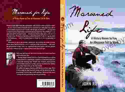 Marooned for Life: A History Known by Few An Allegiance Felt by Many