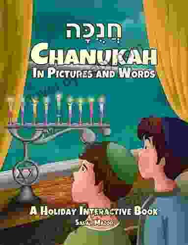 Chanukah in Pictures and Words: A Holiday Interactive (Jewish Holiday Interactive for Children 2)