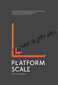 Platform Scale: How an emerging business model helps startups build large empires with minimum investment