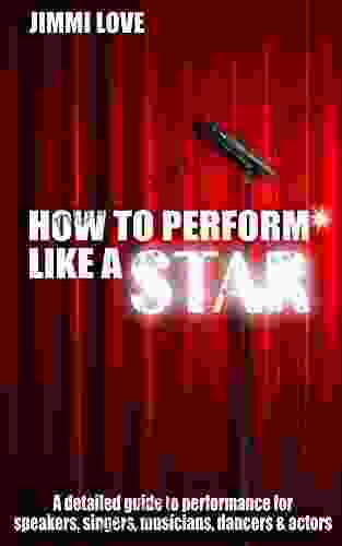 How to Perform Like a Star