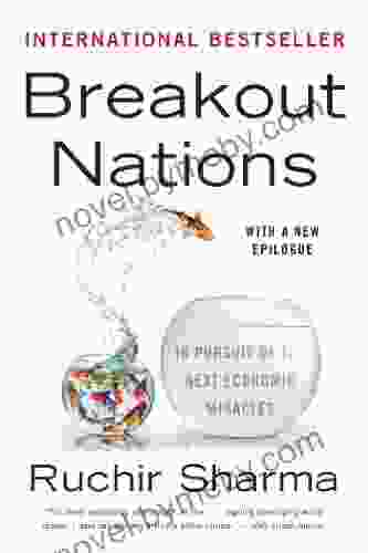 Breakout Nations: In Pursuit Of The Next Economic Miracles