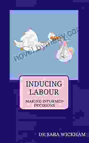 Inducing Labour: Making Informed Decisions