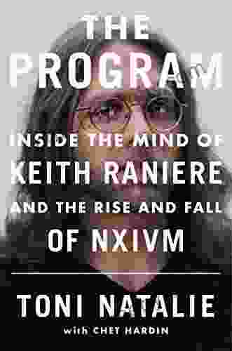 The Program: Inside the Mind of Keith Raniere and the Rise and Fall of NXIVM