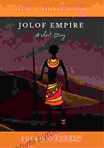 Jolof Empire: A Short Story (Ancient African Kingdoms)