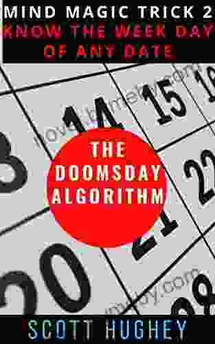 The Doomsday Algorithm: Know The Weekday Of Any Date (Mind Magic Tricks 2)