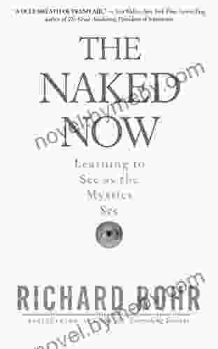 The Naked Now: Learning To See As The Mystics See