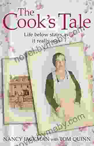 The Cook S Tale: Life Below Stairs As It Really Was