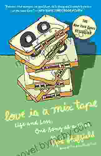 Love Is A Mix Tape: Life And Loss One Song At A Time: Life Loss And What I Listened To