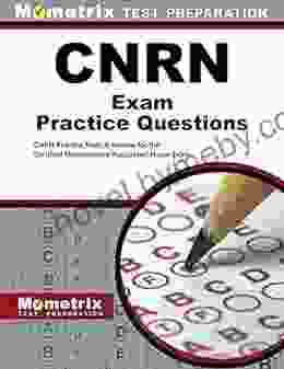 CNRN Exam Practice Questions: CNRN Practice Tests And Review For The Certified Neuroscience Registered Nurse Exam