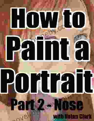 How To Paint A Portrait Part 2: Noses