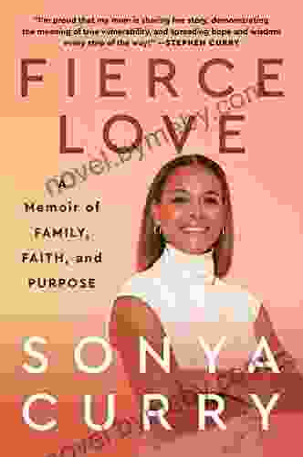 Fierce Love: A Memoir Of Family Faith And Purpose