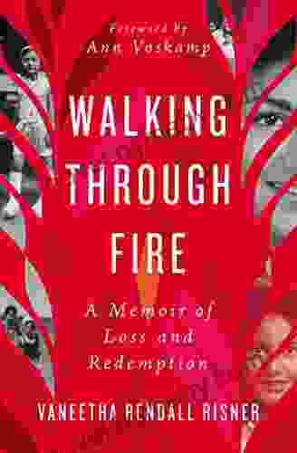 Walking Through Fire: A Memoir Of Loss And Redemption