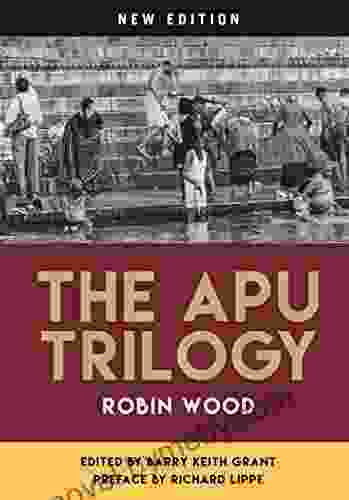 The Apu Trilogy: New Edition (Contemporary Approaches To Film And Media Series)