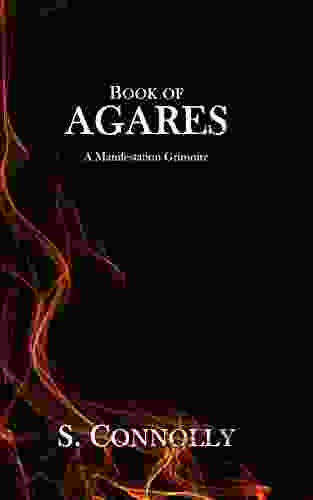 Of Agares: A Manifestation Grimoire