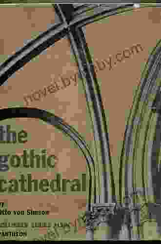 The Gothic Cathedral: Origins Of Gothic Architecture And The Medieval Concept Of Order Expanded Edition (Bollingen 640)