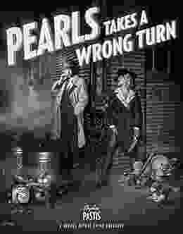 Pearls Takes A Wrong Turn: A Pearls Before Swine Treasury