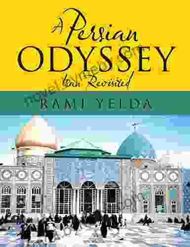 A Persian Odyssey: Iran Revisited