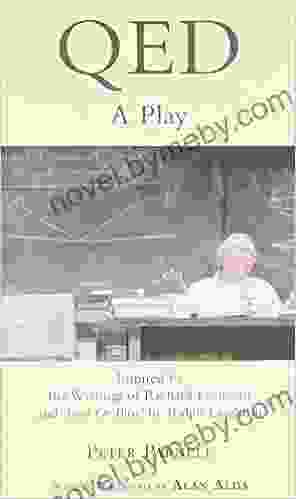 QED: A Play Inspired By The Writings Of Richard Feynman And Tuva Or Bust By Ralph Leighton: A Play Inspired By The Writings Of Richard Feynman And Bust By Ralph Leighton (Applause Books)