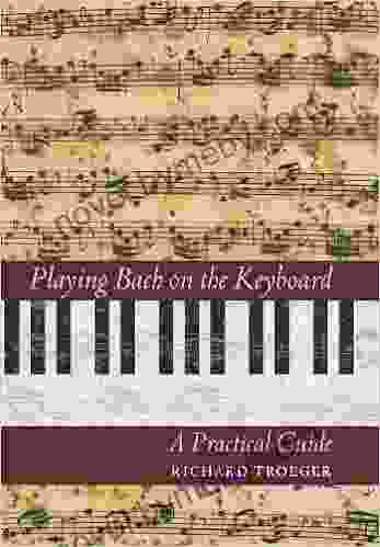 Playing Bach on the Keyboard: A Practical Guide (Amadeus)