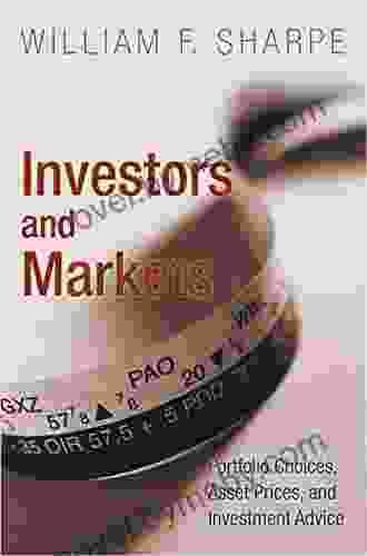 Investors And Markets: Portfolio Choices Asset Prices And Investment Advice (Princeton Lectures In Finance 5)