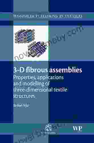 3 D Fibrous Assemblies: Properties Applications and Modelling of Three Dimensional Textile Structures (Woodhead Publishing in Textiles)