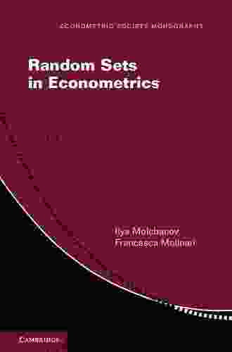 Random Sets In Econometrics (Econometric Society Monographs 60)