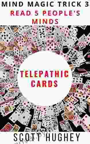 Telepathic Cards: Read 5 People s Minds (Mind Magic Tricks 3)