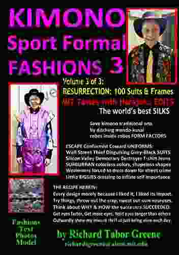 KIMONO SportFormal Fashions VOL 3: RESURRECTION 100 Suit Designs/photos 100 Design Frameworks 100 Prose Main Pointss: Revised Hi Res 3 Shuffled Into 1 From Grad Courses Design Consults