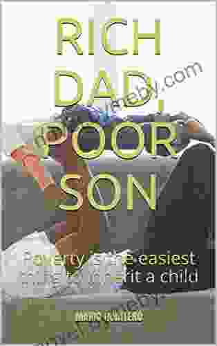 RICH DAD POOR SON: Poverty Is The Easiest Thing To Inherit A Child